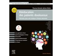 Rééducation des patients douloureux Thomas Osinski (Auteur), Adrien Pallot (Auteur)