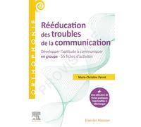Rééducation des troubles de la communication: Développer l'aptitude à communiquer en groupe - 55 fiches d'activités
