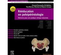 Rééducation en pelvi-périnéologie Chantal Dumoulin (Auteur), Els Bakker (Auteur), Tara Reman (Auteur), Montserrat Rejano-Campo (Auteur), Adrien Pallot (Auteur)
