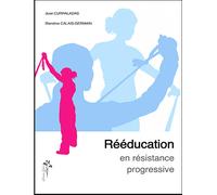 Réeducation en résistance progressive - José Curraladas - Desiris Eds - broché - Guide