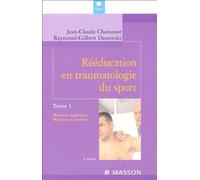Rééducation en traumatologie du sport. Tome 1: Membre supérieur. Muscles et tendons