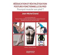 REEDUCATION ET REATHLETISATION POSTURO-FONCTIONNELLE DU PIED: Pourquoi muscler son pied ?
