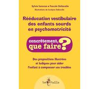 Rééducation vestibulaire des enfants sourds en psychomotricité - Sylvie Sansous - Tom Pousse - broché - Etude