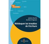 Rééduquer les troubles de l'écriture - Juliette Martin - Tom Pousse - broché - Essai