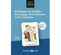 Rééduquer les troubles du langage, de la mémoire et de l'attention Textes illustrés et exercices - Christine Le Grix - Solal Eds - broché - Scolaire / Universitaire