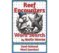 Reef Encounters Word Search Puzzle Book: Word Searches about Coral Reefs, Marine Life, and Ocean Ecosystems | 6 x 9 inches, 116 pages | 50+ Puzzles | A Thoughtful Gift for Ocean Lovers