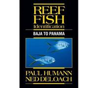 [[REEF FISH IDENTIFICATION: Baja to Panama]] [By: DELOACH, NED] [January, 2004]