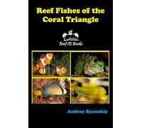 Reef Fishes of the Coral Triangle: Reef ID Books