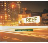 Reef - I've Got Something to Say Cd2