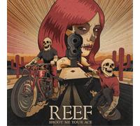 Reef Shoot Me Your Ace (CD) Album