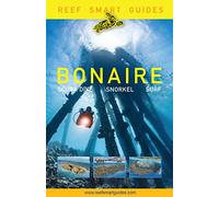 Reef Smart Guides Bonaire: Scuba Dive - Snorkel - Surf