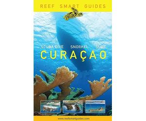 Reef Smart Guides Curaçao: Best Diving and Snorkeling Spots in Curaçao
