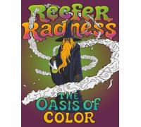 Reefer Radness The Oasis of Color