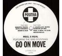 Reel 2 Real Featuring The Mad Stuntman - Reel 2 Real & Mad Stuntman, The - Go On Move - Positiva