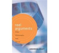 Reel Arguments, Thinking Through Cinema Andrew Light (Auteur)