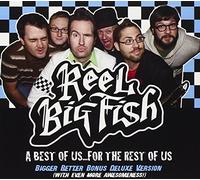 Reel Big Fish - Best for The Rest of Us