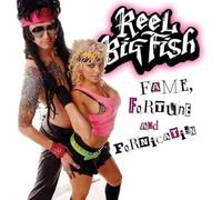 Reel Big Fish - Fame Fortune and. [Import]