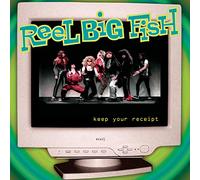 Reel Big Fish - Keep Your Receipt