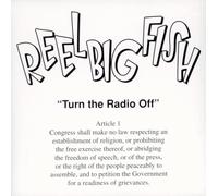 Reel Big Fish – Turn The Radio Off (Clean)