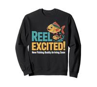 Reel Excited New Fishing Buddy arrive bientôt annonce Sweatshirt
