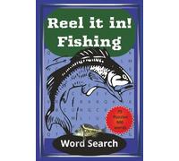 Reel it in! Fishing Word Search: A word search book themed on fishing! 6x9 book, 900 words to find