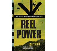 Reel Power: Hollywood Cinema and American Supremacy