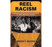 Reel Racism by Vincent F. Rocchio Vincent F. Rocchio (Auteur)