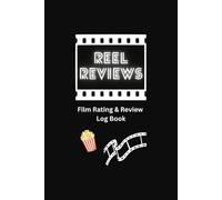 Reel Reviews - Movie Rating & Review Logbook: 100 Pages for Film Ratings, Notes, and Star Scores | 6" x 9" Journal for Movie Lovers