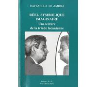 Réel Symbolique Imaginaire - Une Lecture De La Triade Lacanienne