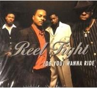 Reel Tight - (Do You) Wanna Ride