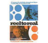 Reel to Real: 25 Years of Celebrity Interviews