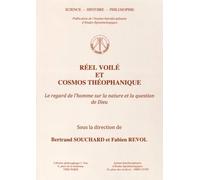 Réel Voilé Et Cosmos Théophanique - Le Regard De L'homme Sur La Nature Et La Question De Dieu