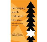 Reemerging Jewish Culture in Germany by Karen Remmler Sander L. Gilman (Auteur)