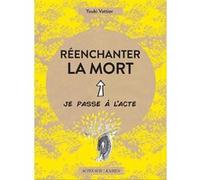 Réenchanter la mort Youki Vattier (Auteur), Marie Belorgey (Illustration)