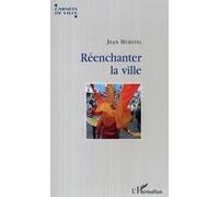 Mario Urbanet – Réenchanter la ville – Voyage dans dix villes culturelles européennes – Broché – Occasion