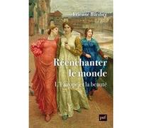 Réenchanter le monde Etienne Barilier (Auteur)