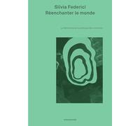 Réenchanter le monde: Féminisme et politique des communs