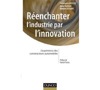 Réenchanter l'industrie par l'innovation - L'expérience des constructeurs automobiles: L'expérience des constructeurs automobiles