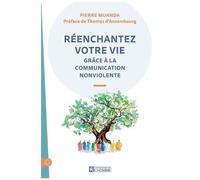 Réenchantez Votre Vie Grâce À La Communication Nonviolente