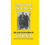 Reencounters in China - Harold R. Isaacs - Taylor amp Francis Inc - Livre en Anglais - Hardback Harold R. IsaacsHarold R. Isaacs (Auteur)