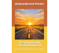 Reentry Ready - The Road Ahead: Because Your Future Deserves a Plan