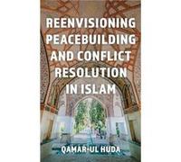 Reenvisioning Peacebuilding and Conflict Resolution in Islam by Qamar ulHuda Paperback Book Qamar ulHuda (Auteur)