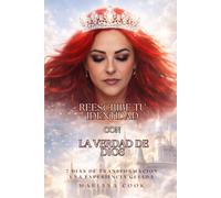 Reescribe Tu Identidad Con La Verdad De Dios: 7 Dias De Transformacion, Una Experiencia Guiada