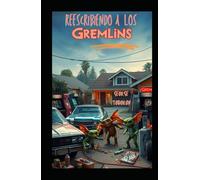 Reescribiendo a los Gremlins