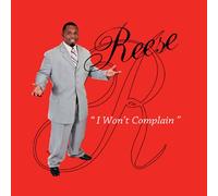 Reese - I Won't Complain