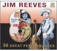 Reeves, Jim - 36 Performances