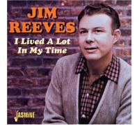 Reeves, Jim - I Lived a Lot in My Time