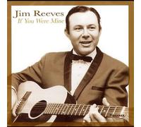 Reeves, Jim - If You Were Mine [Import]
