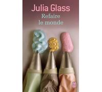 Refaire le monde - Julia Glass - J'ai Lu - Poche - Roman