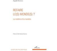 Refaire le(s) monde(s) ? La matière et la manière - Auguste Nsonsissa - L'harmattan - broché - Etude